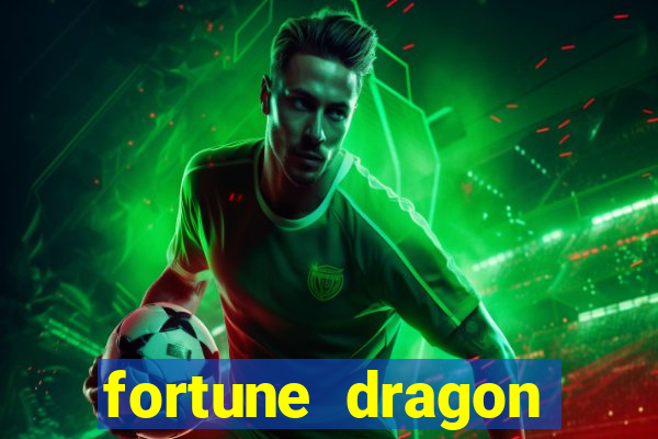 fortune dragon ganho certo demo